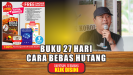 Buku CARA 27 HARI LUNAS HUTANG !  – Arif Sanyoto Presiden Koboi Indonesia